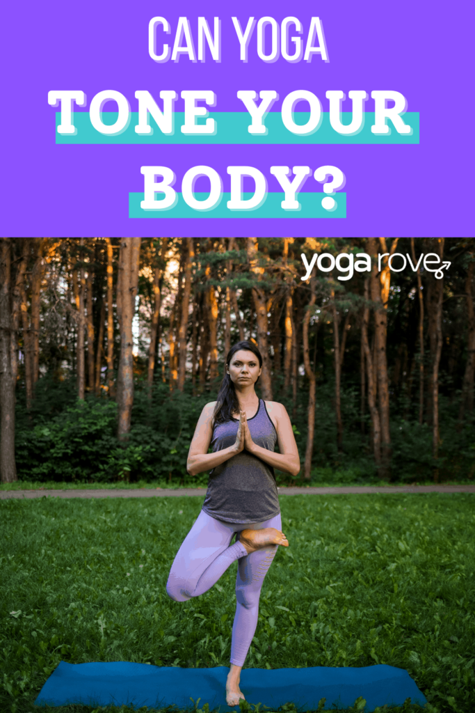 Can You Get Toned From Yoga Alone? Can You Get Toned From Yoga Alone?